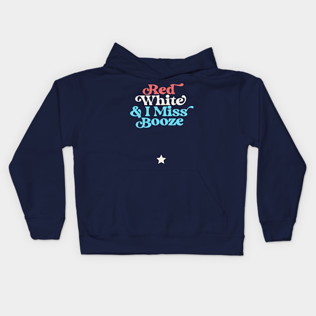 Red White and I Miss Booze Pregnant 4th of July Kids Hoodie by PodDesignShop